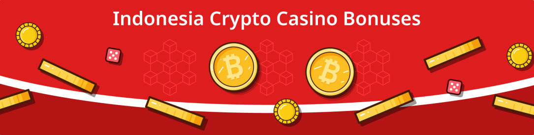Indonesia Crypto Casino Bonuses