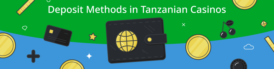 Deposit Methods in Tanzanian Casinos