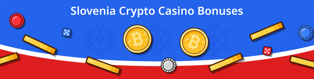 Slovenia Crypto Casino Bonuses
