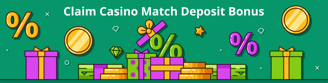 How to Claim Casino Match Deposit Bonus
