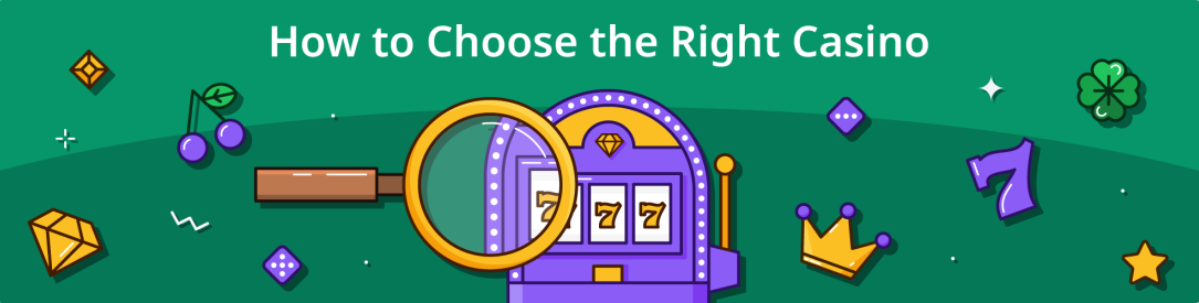 How To Choose The Right Casino