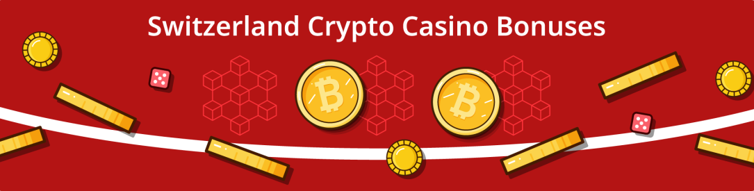 Switzerland Crypto Casino Bonuses