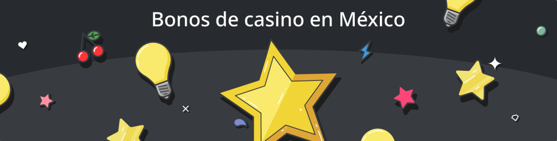 Bono casino Mexico