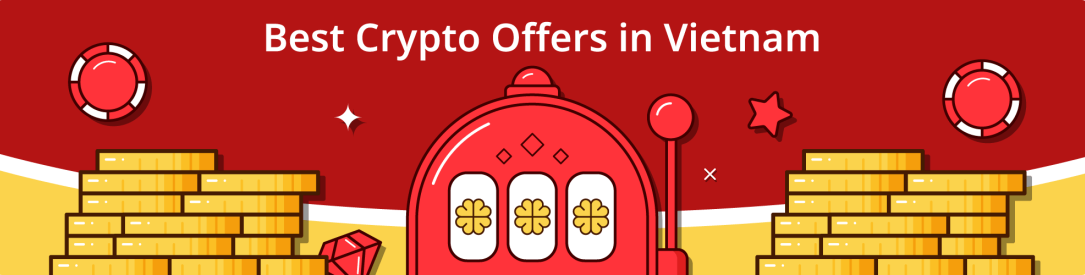 Best Crypto Offers in Vietnam