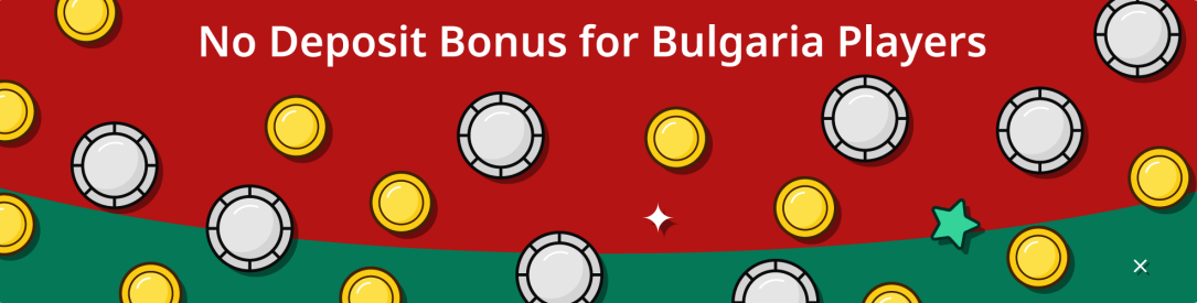 No Deposit Bonus in Bulgaria