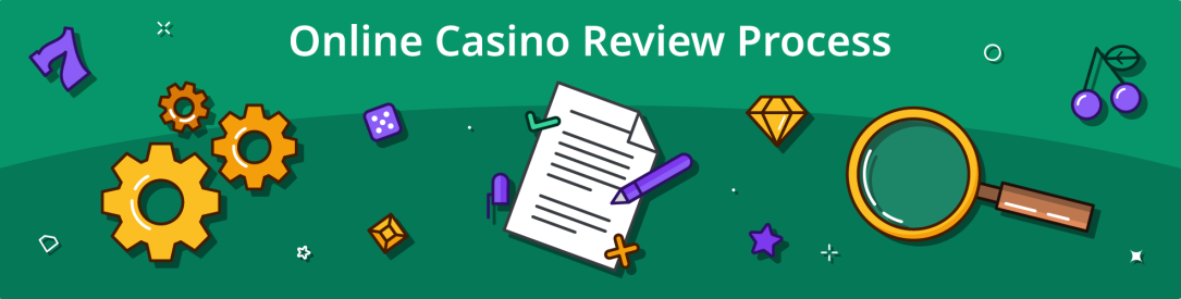 Online casino review process