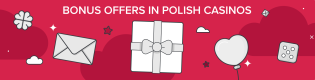 Bonus Offers in Polish Casinos